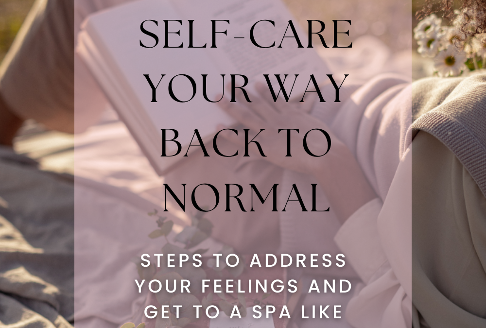 How to Self-Care Your Way Back to Normal